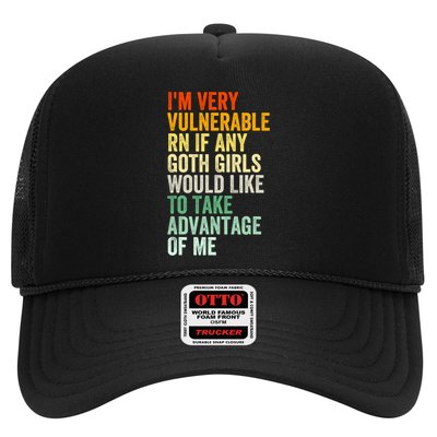 Im Very Vulnerable Rn If Any Goth Girl Funny Quote Trucker Hat