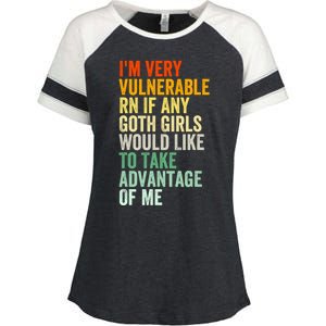 Im Very Vulnerable Rn If Any Goth Girl Funny Quote Enza Ladies Jersey Colorblock Tee