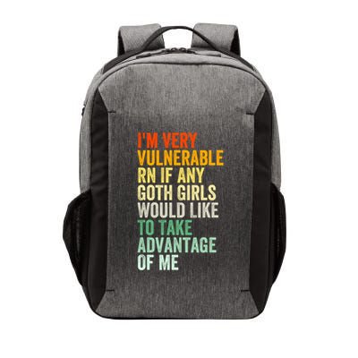 Im Very Vulnerable Rn If Any Goth Girl Funny Quote Vector Backpack