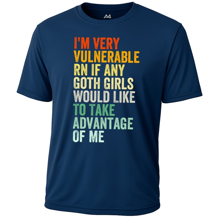 Im Very Vulnerable Rn If Any Goth Girl Funny Quote Cooling Performance Crew T-Shirt