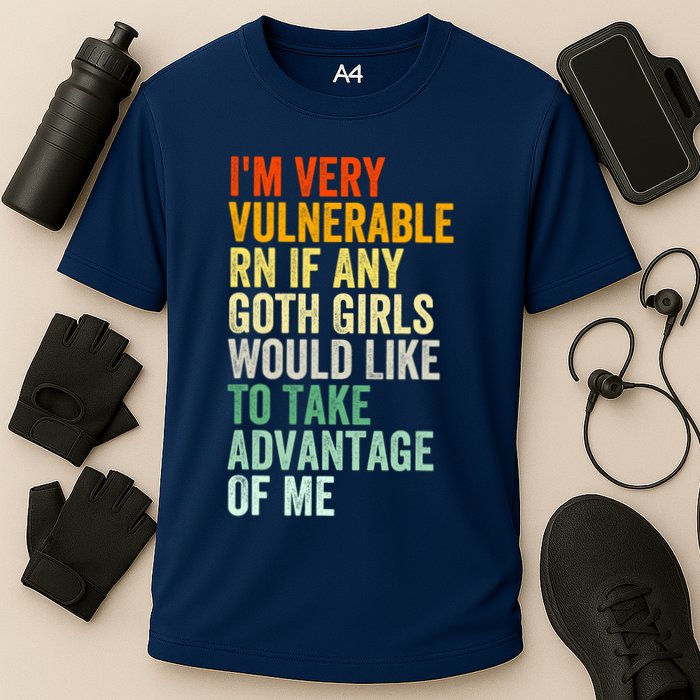 Im Very Vulnerable Rn If Any Goth Girl Funny Quote Cooling Performance Crew T-Shirt
