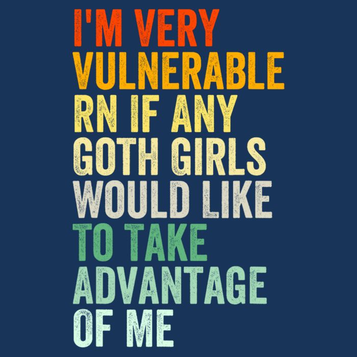 Im Very Vulnerable Rn If Any Goth Girl Funny Quote Cooling Performance Crew T-Shirt