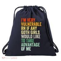 Im Very Vulnerable Rn If Any Goth Girl Funny Quote Drawstring Bag