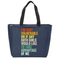 Im Very Vulnerable Rn If Any Goth Girl Funny Quote Zip Tote Bag