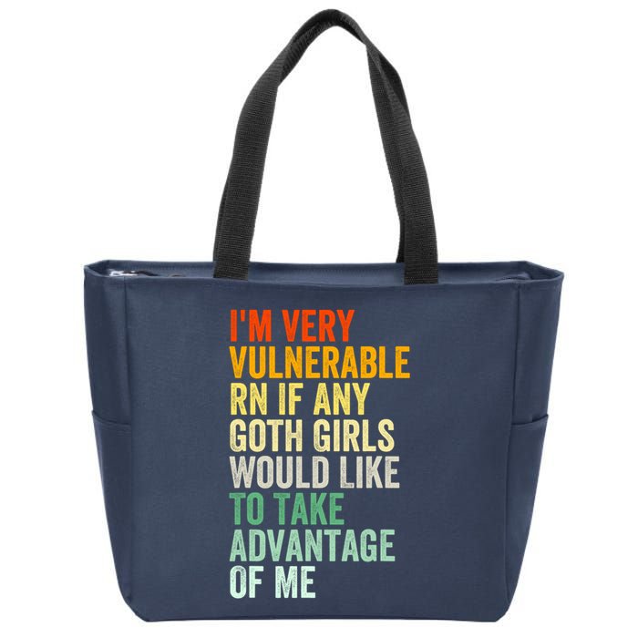 Im Very Vulnerable Rn If Any Goth Girl Funny Quote Zip Tote Bag