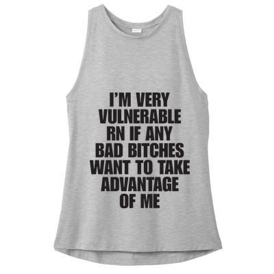 I’m Very Vulnerable Rn If Any Bad Bitches Want To Take Advantage Of Me Ladies PosiCharge Tri-Blend Wicking Tank