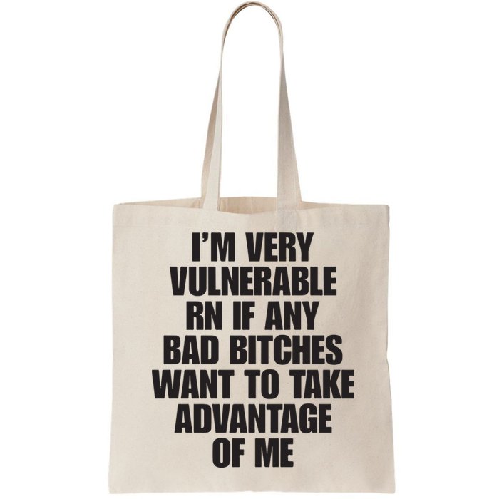 I’m Very Vulnerable Rn If Any Bad Bitches Want To Take Advantage Of Me Bag