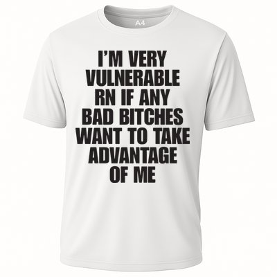 I’m Very Vulnerable Rn If Any Bad Bitches Want To Take Advantage Of Me Performance Shirt