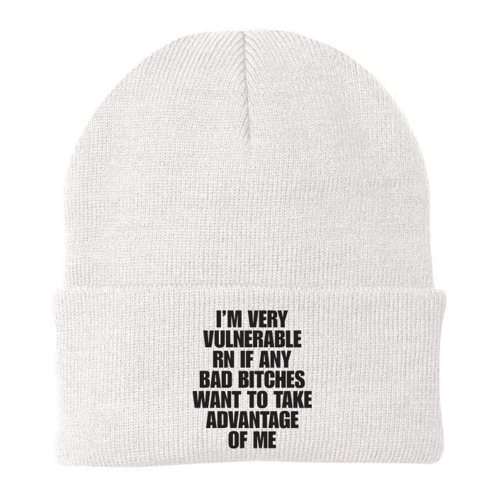 I’m Very Vulnerable Rn If Any Bad Bitches Want To Take Advantage Of Me Beanie