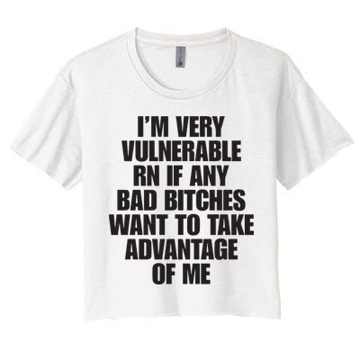 I’m Very Vulnerable Rn If Any Bad Bitches Want To Take Advantage Of Me Crop Top
