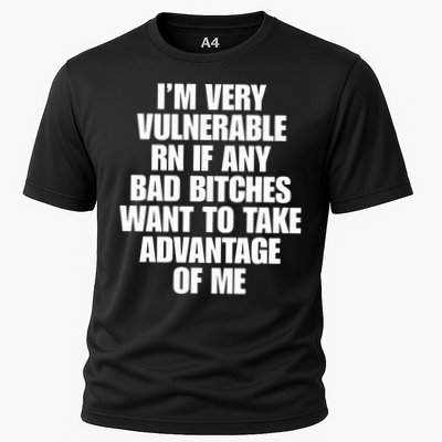 I’m Very Vulnerable Rn If Any Bad Bitches Want To Take Advantage Of Me Performance Shirt