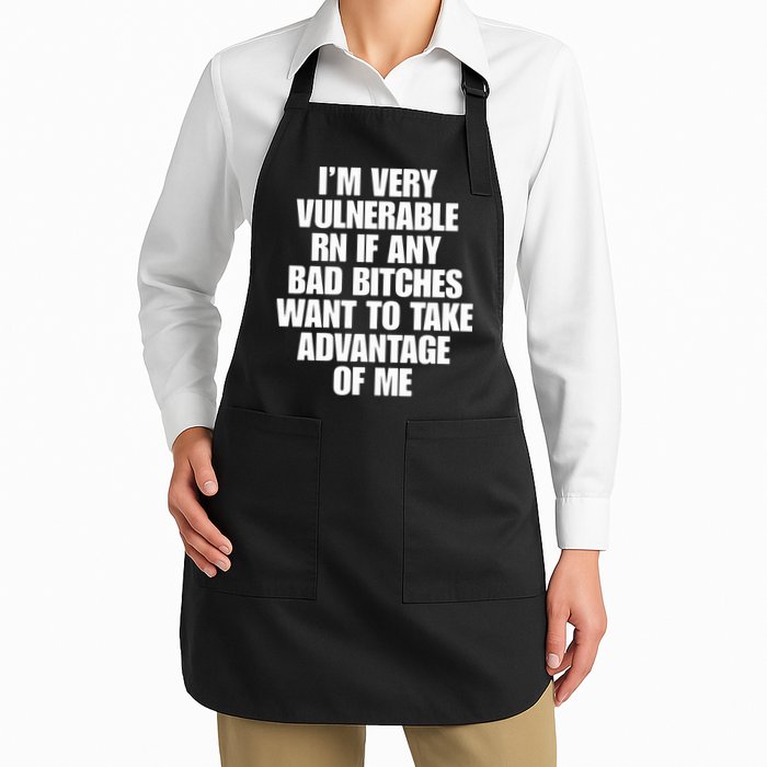 I’m Very Vulnerable Rn If Any Bad Bitches Want To Take Advantage Of Me Apron