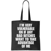 I’m Very Vulnerable Rn If Any Bad Bitches Want To Take Advantage Of Me Bag
