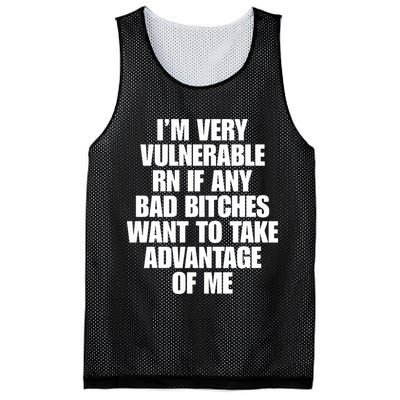 I’m Very Vulnerable Rn If Any Bad Bitches Want To Take Advantage Of Me Mesh Reversible Basketball Jersey Tank