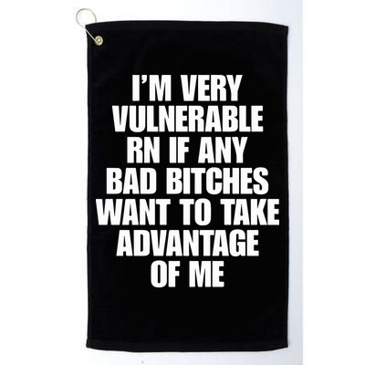 I’m Very Vulnerable Rn If Any Bad Bitches Want To Take Advantage Of Me Golf Towel