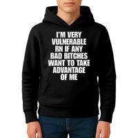 I’m Very Vulnerable Rn If Any Bad Bitches Want To Take Advantage Of Me Kids Hoodie