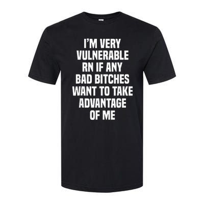 Im Very Vulnerable RN Softstyle CVC T-Shirt