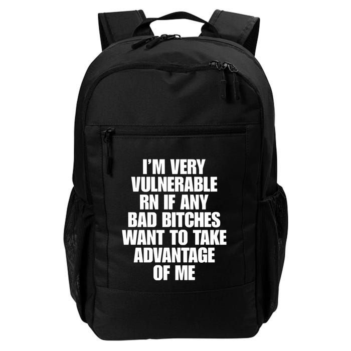 I’M Very Vulnerable Rn If Any Bad Bitches Want To Take Advantage Of Me Daily Commute Backpack