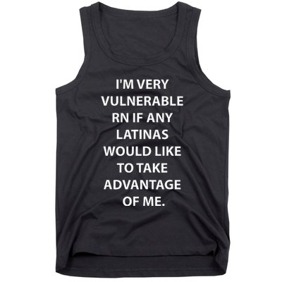 IM Very Vulnerable Rn Latinas Soy Mujer Tank Top