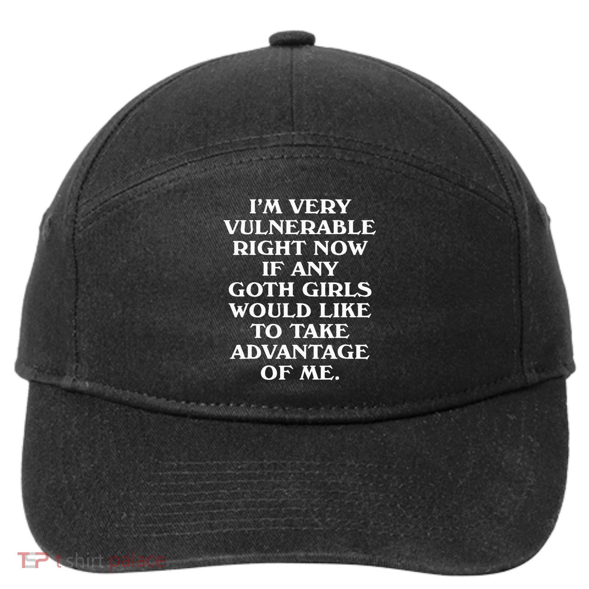 I'm Very Vulnerable Right Now Funny Goth Humor Quote 7-Panel Snapback Hat