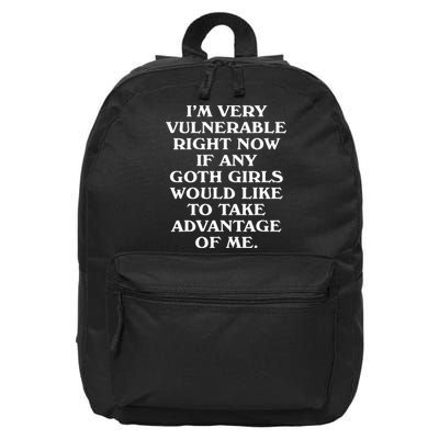 I'm Very Vulnerable Right Now Funny Goth Humor Quote 16 in Basic Backpack