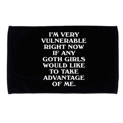 I'm Very Vulnerable Right Now Funny Goth Humor Quote Microfiber Hand Towel