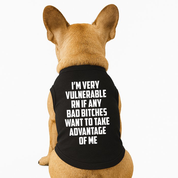 I'm Very Vulnerable Rn If Any Want To Take Advantage Of Me Doggie Tank