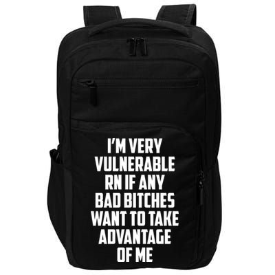 I'm Very Vulnerable Rn If Any Want To Take Advantage Of Me Impact Tech Backpack