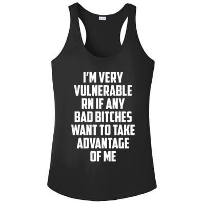 I'm Very Vulnerable Rn If Any Want To Take Advantage Of Me Ladies PosiCharge Competitor Racerback Tank