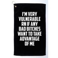 I'm Very Vulnerable Rn If Any Want To Take Advantage Of Me Golf Towel
