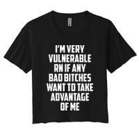 I'm Very Vulnerable Rn If Any Want To Take Advantage Of Me Crop Top