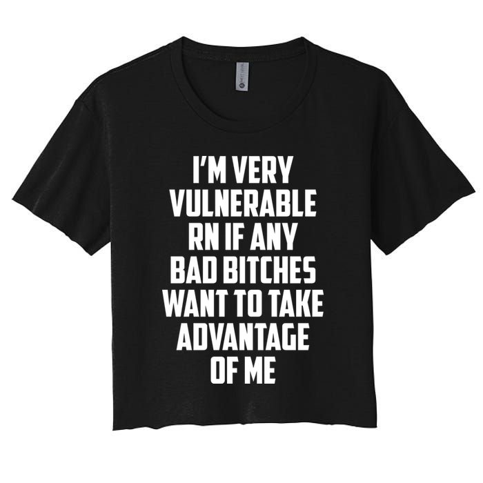 I'm Very Vulnerable Rn If Any Want To Take Advantage Of Me Crop Top