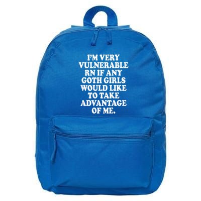 I'm Very Vulnerable Rn Funny Goth 16 in Basic Backpack