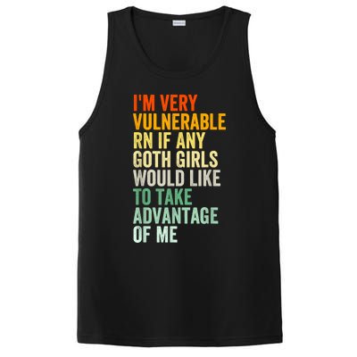 Im Very Vulnerable Rn If Any Goth Funny Quote PosiCharge Competitor Tank