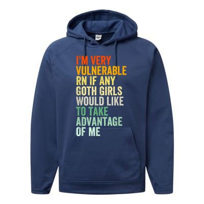 Im Very Vulnerable Rn If Any Goth Funny Quote Performance Fleece Hoodie