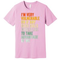 Im Very Vulnerable Rn If Any Goth Funny Quote Premium T-Shirt