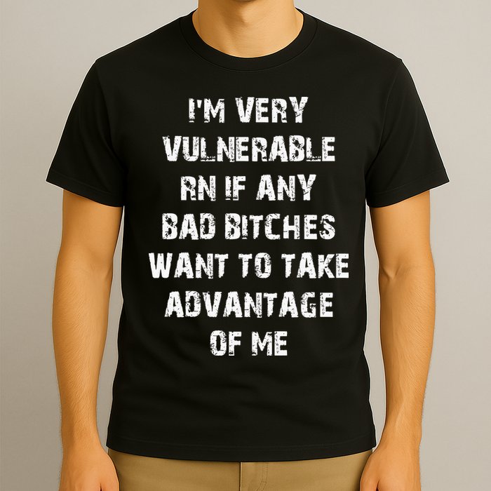 I'm Very Vulnerable Rn If Any Want To Take T-Shirt