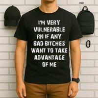 I'm Very Vulnerable Rn If Any Want To Take T-Shirt