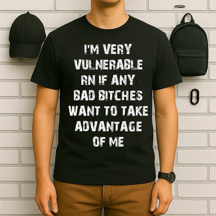 I'm Very Vulnerable Rn If Any Want To Take T-Shirt