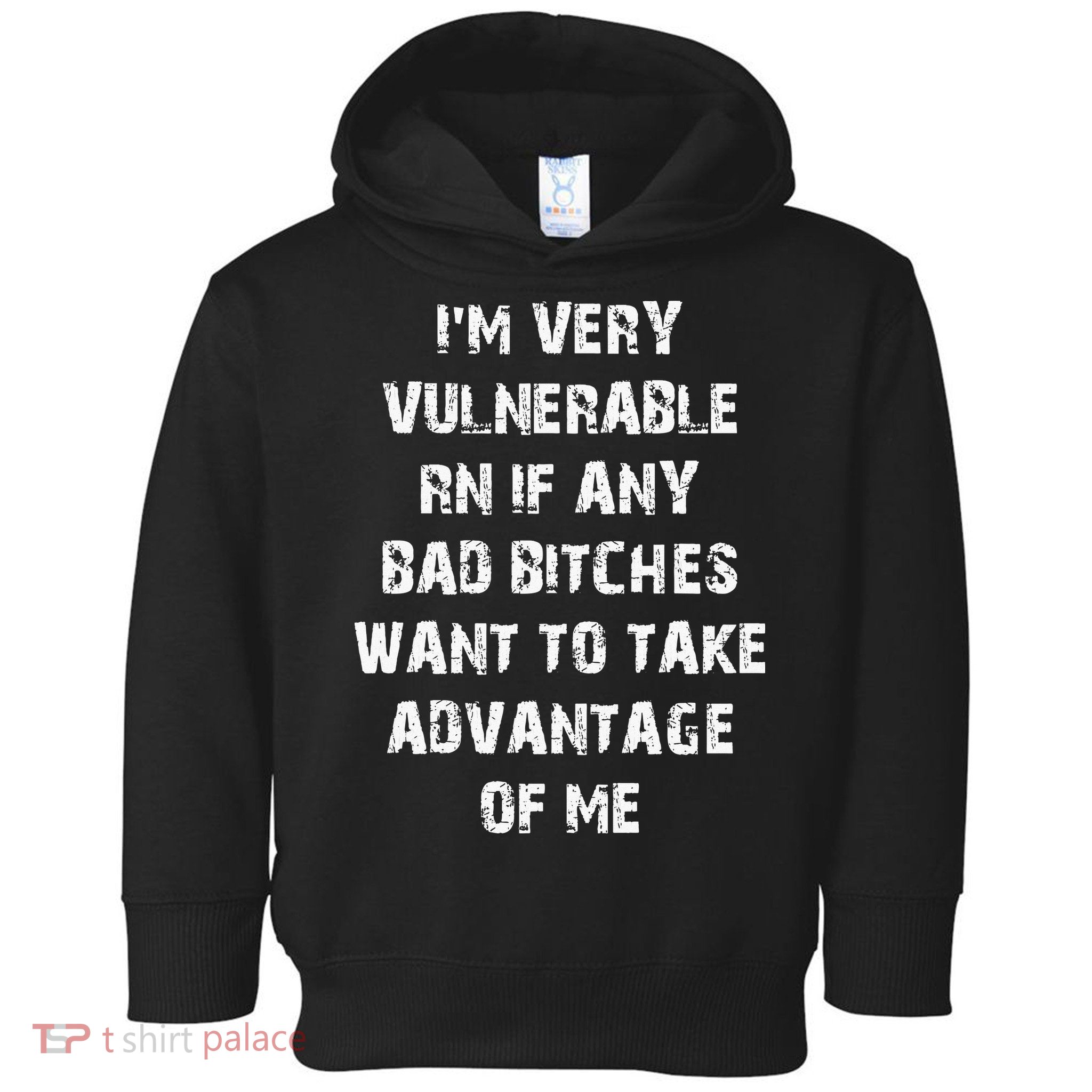 I'm Very Vulnerable Rn If Any Want To Take Toddler Hoodie
