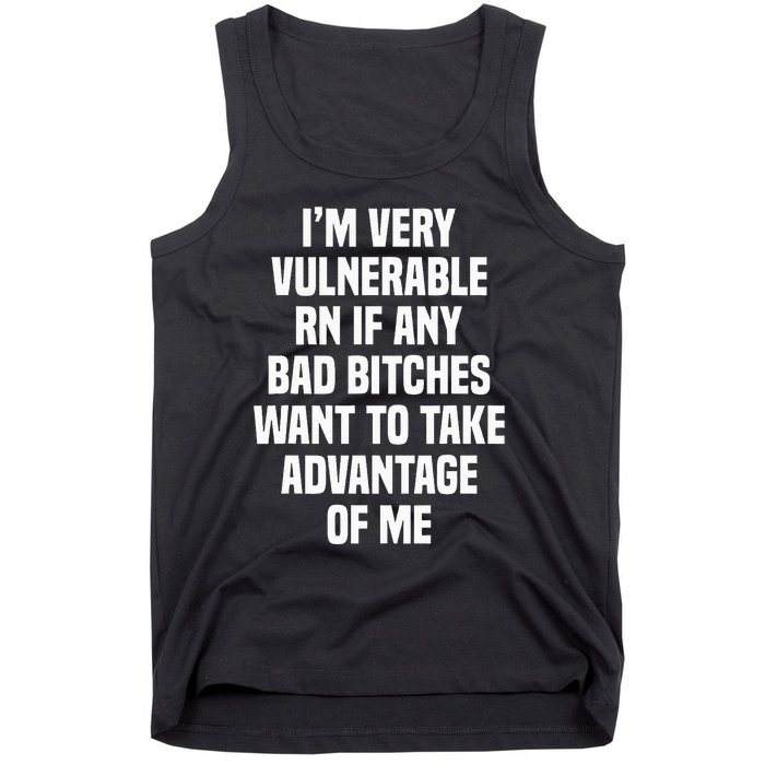 IM Very Vulnerable Rn Tank Top