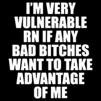 I’m Very Vulnerable Rn If Any Bad Bitches Want To Take Advantage Of Me Mousepad
