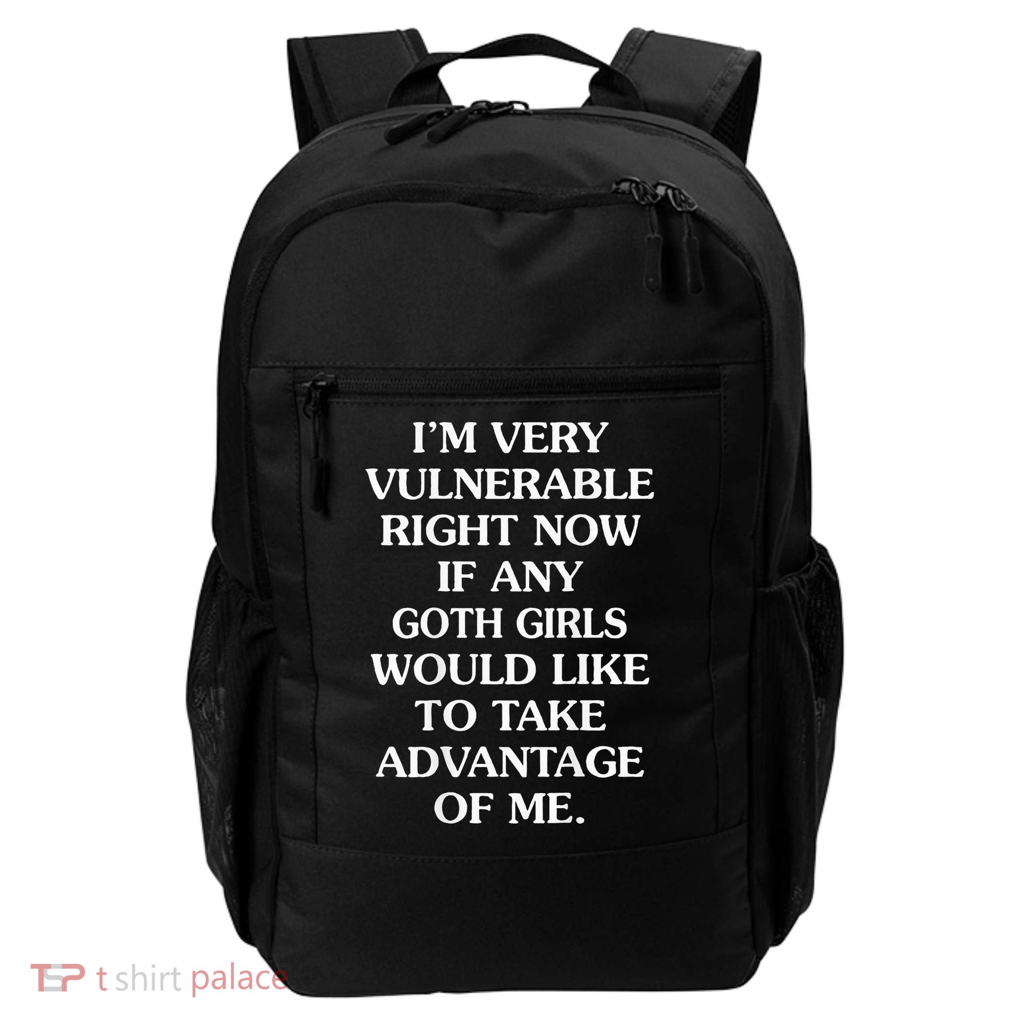 IM Very Vulnerable Right Now If Any Goth Daily Commute Backpack