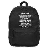 IM Very Vulnerable Right Now If Any Goth 16 in Basic Backpack