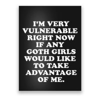 IM Very Vulnerable Right Now If Any Goth Poster
