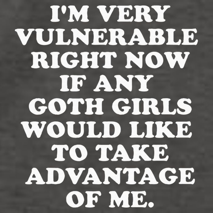 IM Very Vulnerable Right Now If Any Goth Vector Backpack