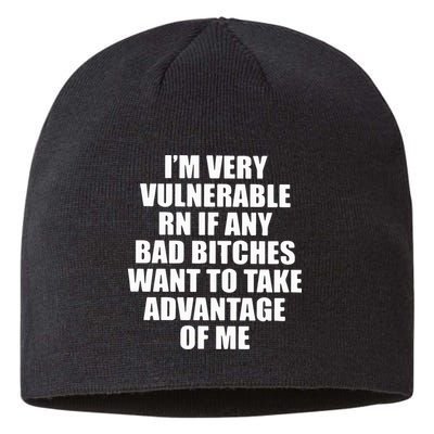 I’m Very Vulnerable Rn If Any Want To Take Advantage Of Me Sustainable Beanie