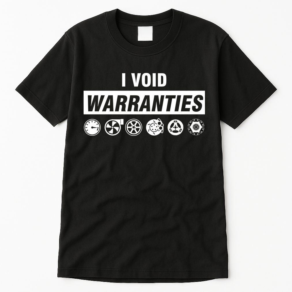 I Void Warranties Tall T-Shirt