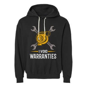 I Void Warranties Car Mechanic Auto Repair Gift Garment-Dyed Fleece Hoodie