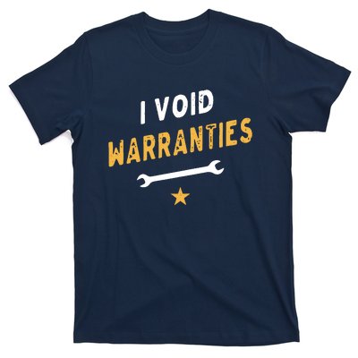 I Void Warranties T-Shirt